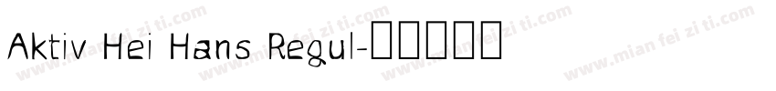 Aktiv Hei Hans Regul字体转换